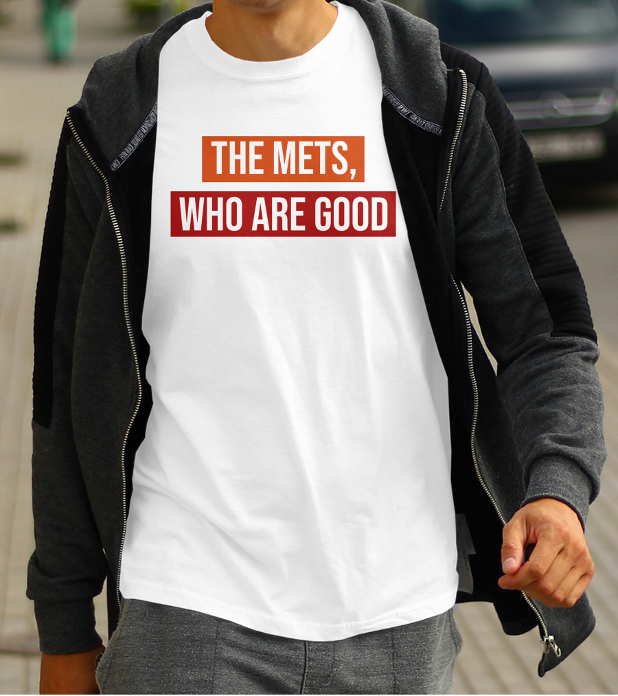 Sympathetic Inker Merch The Mets Who Are Good T-Shirt