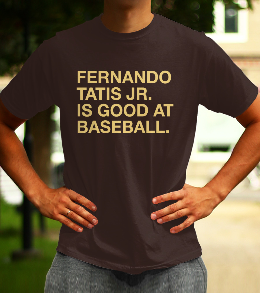Fernando Tatis Jr Is Good At Baseball Erik Comm T-Shirt
