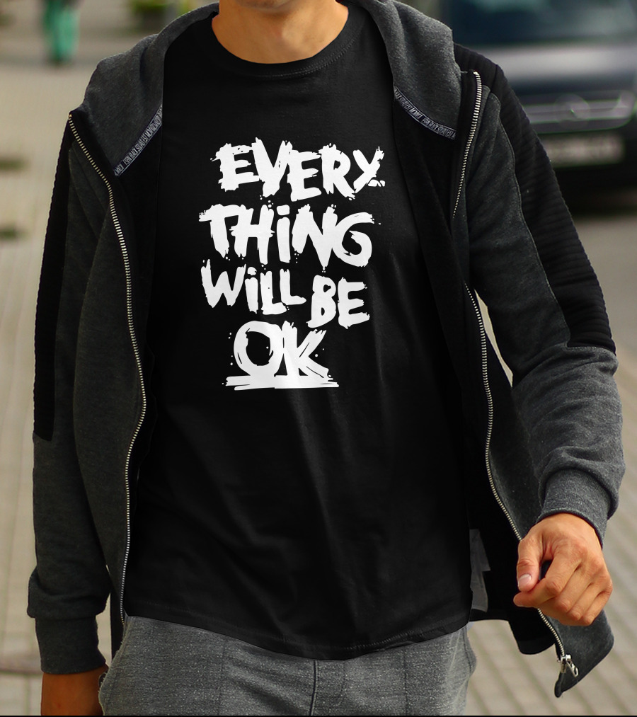 Myanmar Ma Kyal Sin Everything Will Be OK T-Shirt