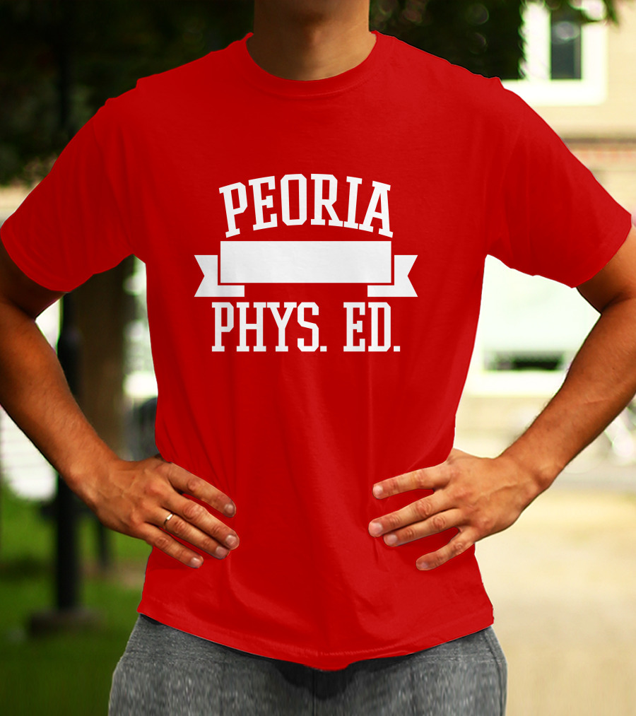 Peoria Public Schools Phys Ed Peoria David Williams T-Shirt