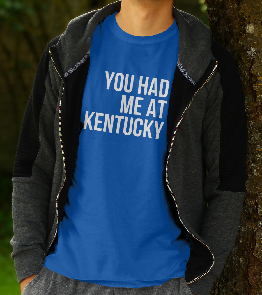 You Had Me At Kentucky Blue T-Shirt