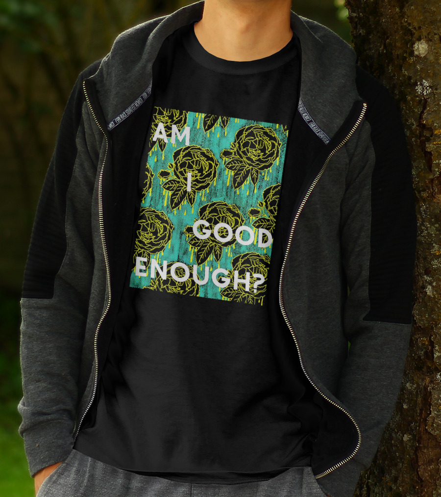 Am I Good Enough Tilian Merch Floral T-Shirt