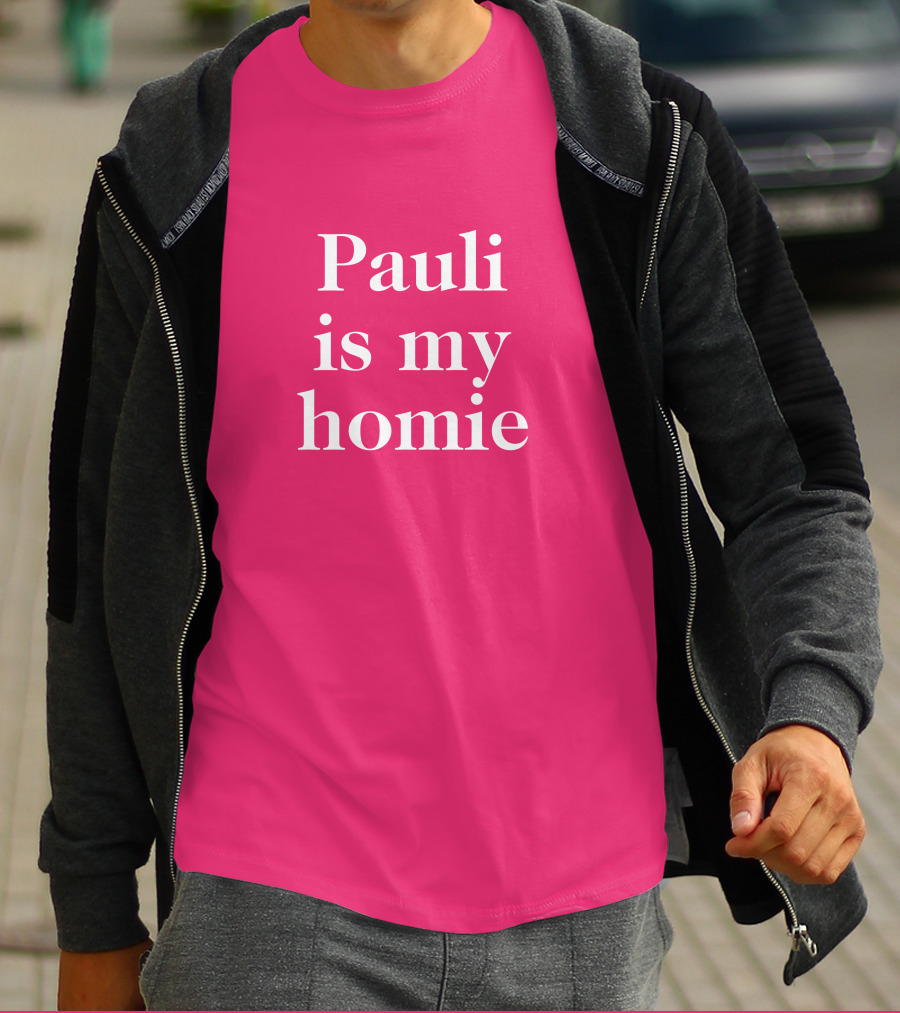 Lwtismyfav Pauli Is My Homie Statement T-Shirt
