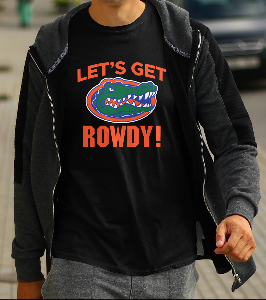 Let's Get Rowdy Florida Gators Go Gators T-Shirt