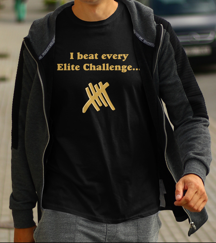 I Beat Every Elite Challenge Tally Marks T-Shirt
