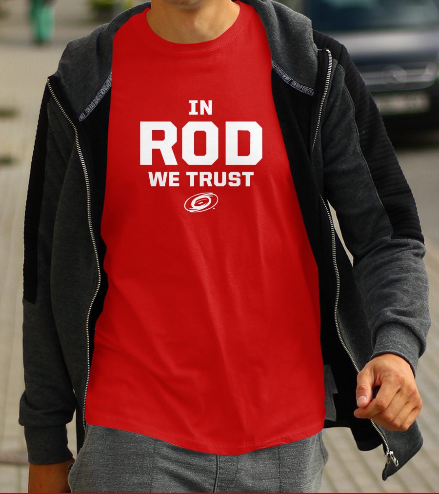 In Rod We Trust Carolina Hurricanes T-Shirt