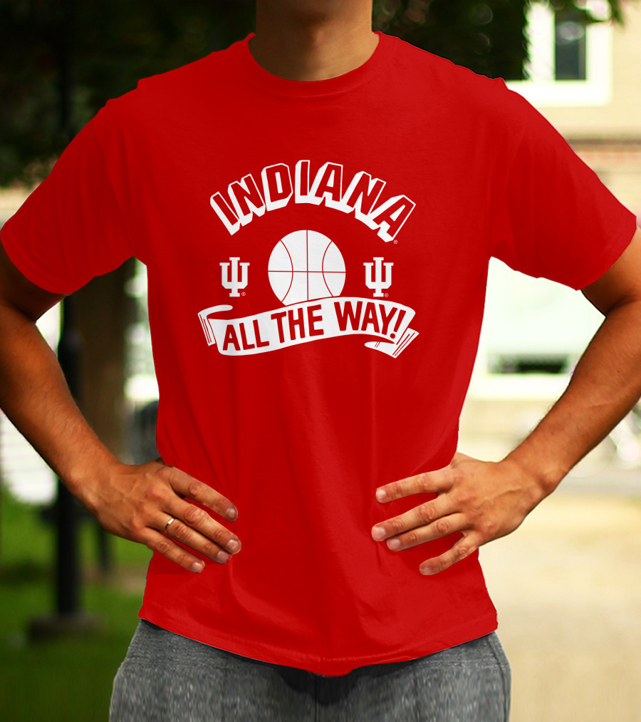 Indiana Hoosiers Basketball All The Way T-Shirt