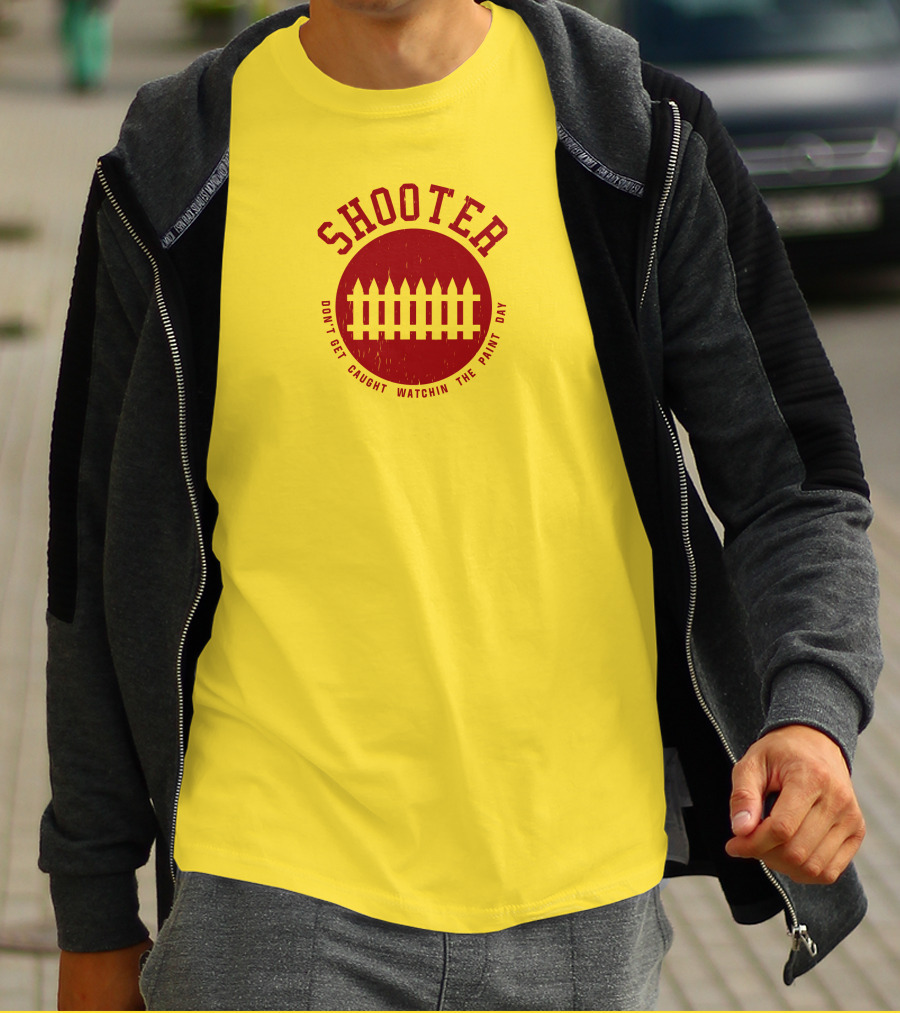 Shooter Don't Get Caught Watchin The Paint Dry T-Shirt