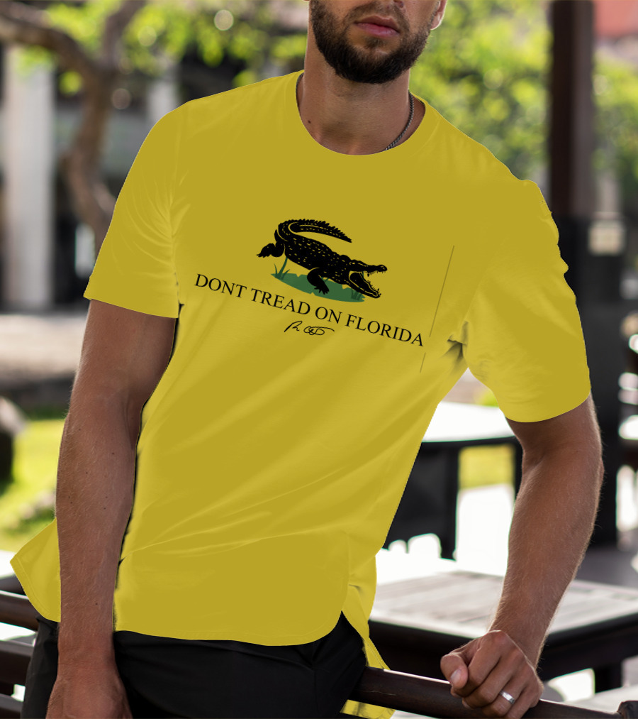Gov Ron Desantis Dont Tread On Florida Crocodile Symbol And Signature T-Shirt