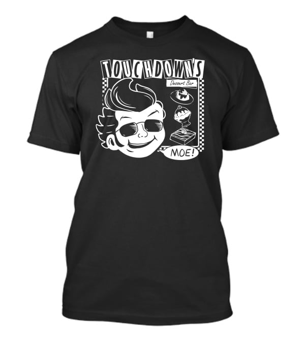 Touchdown's Dessert Bar Moe T-Shirt