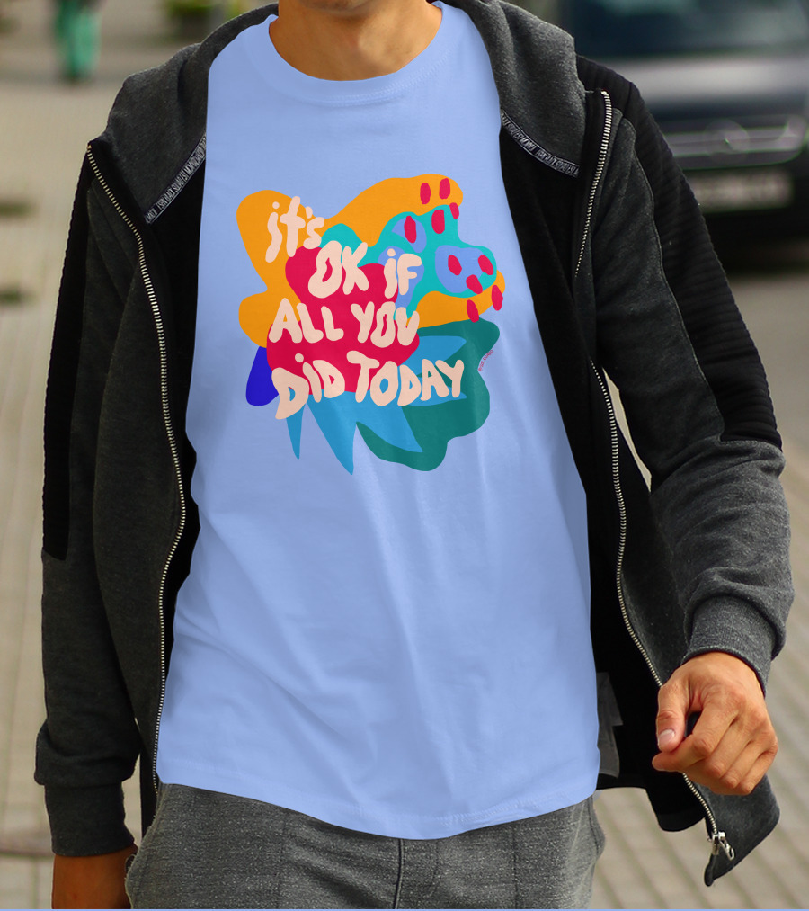 Soleoado Leȯ It's Ok If All You Did Today Colorful Abstract Text T-Shirt
