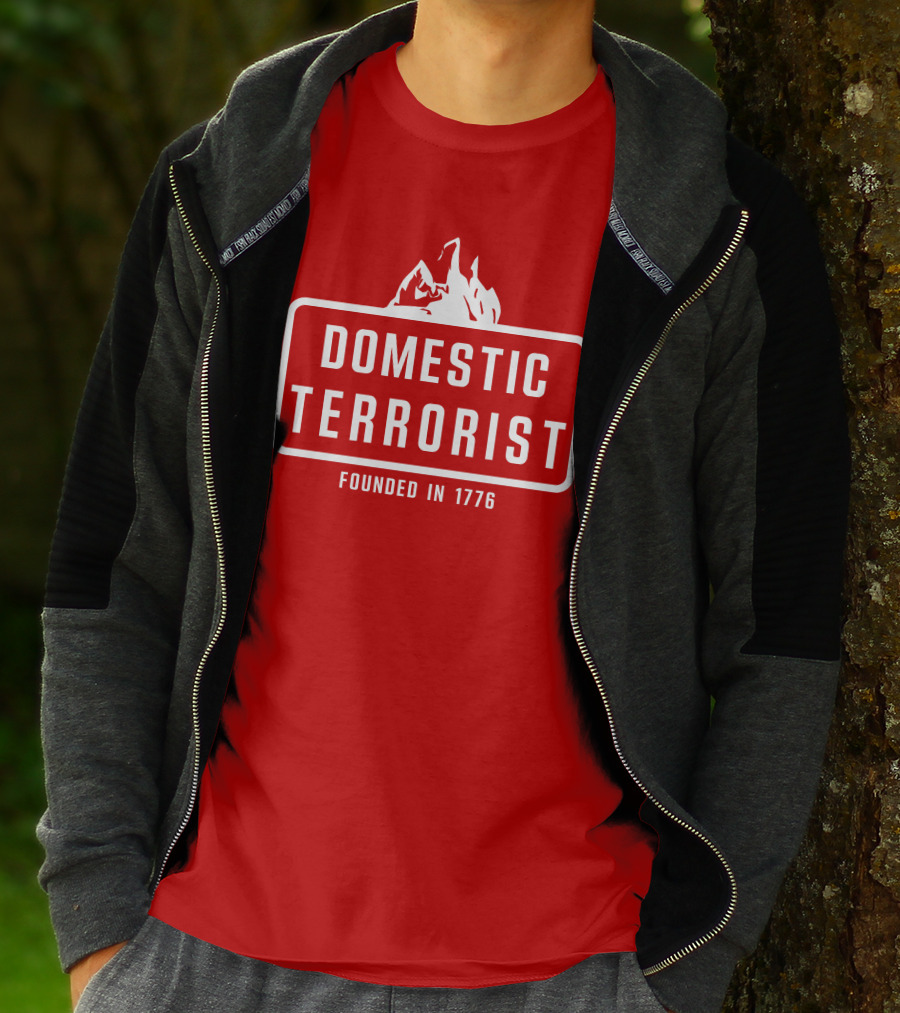 Domestic Terrorist Founded In 1776 Red Background Fire T-Shirt