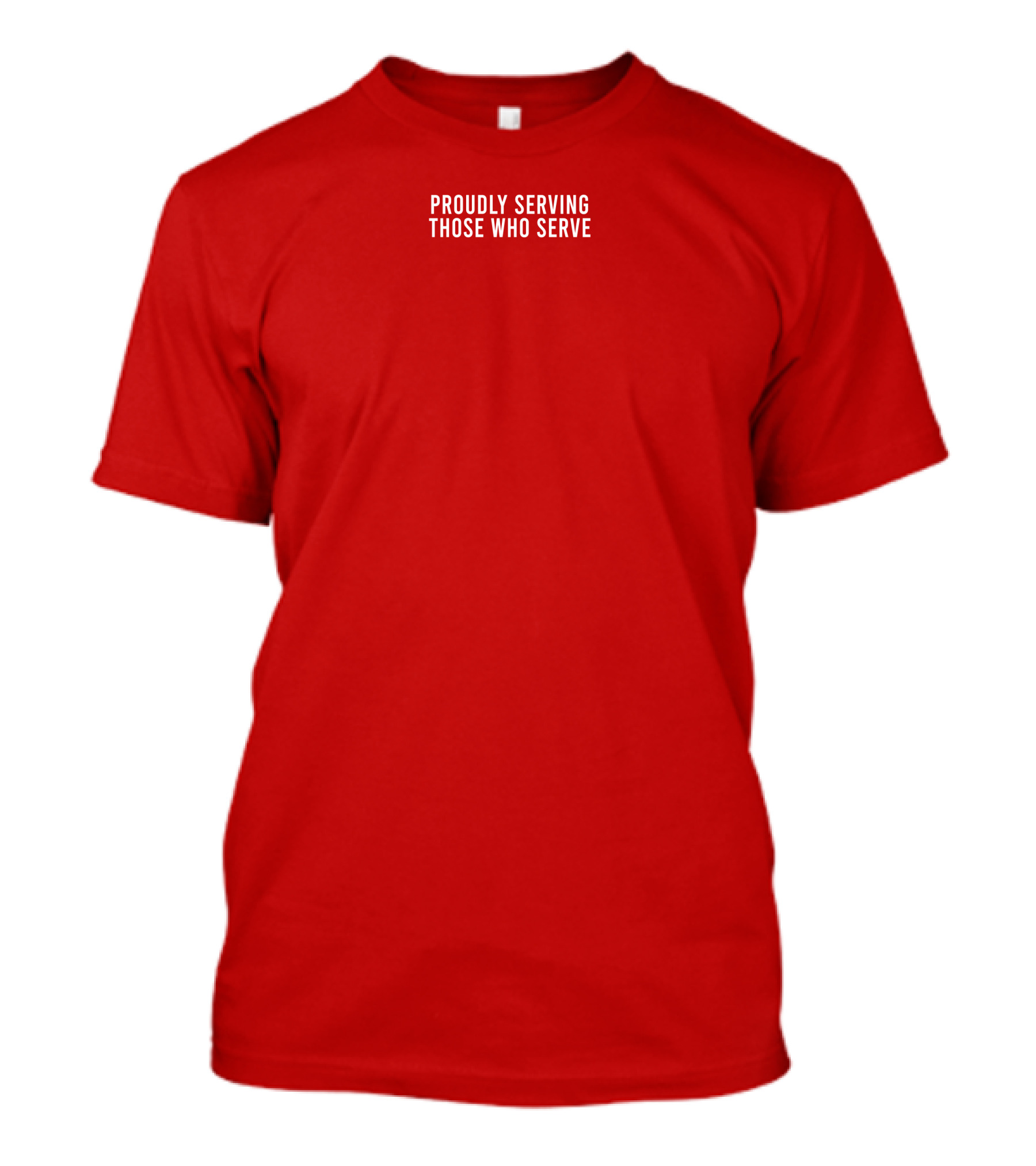 Proudly Serving Those Who Serve Military Honor And Support T-Shirt