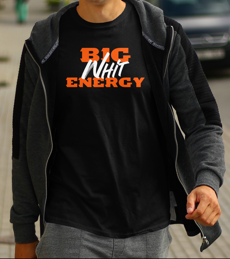 BIG ENERGY T-Shirt