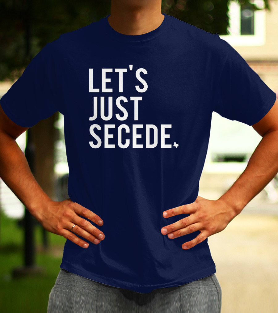 Let's Just Secede Texas State Outline T-Shirt