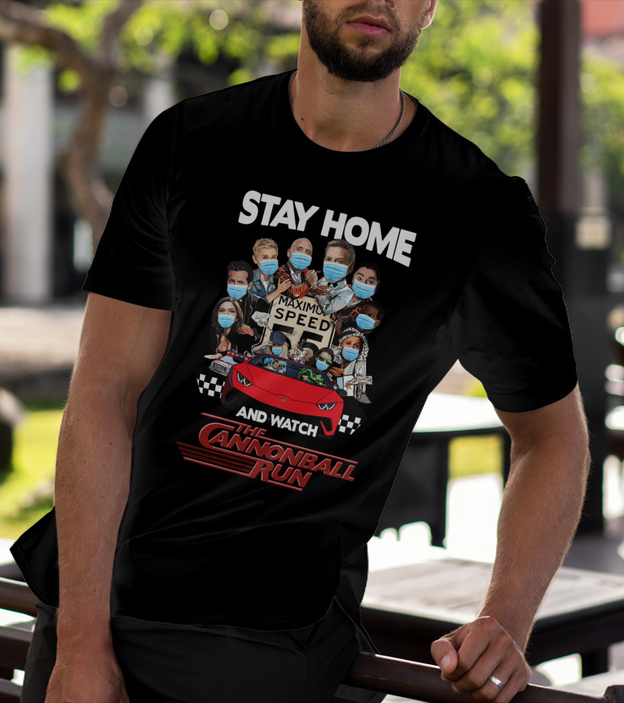 STAY HOME AND WATCH THE CANNONBALL RUN MAXIMUM SPEED 55 MASKED CHARACTERS WITH RED SPORTS CAR T-Shirt