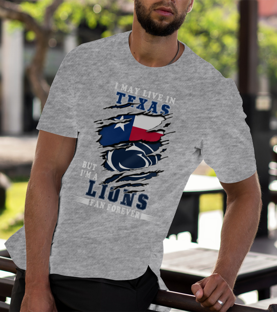 Texas Pride But I'm A Lions Fan Forever T-Shirt