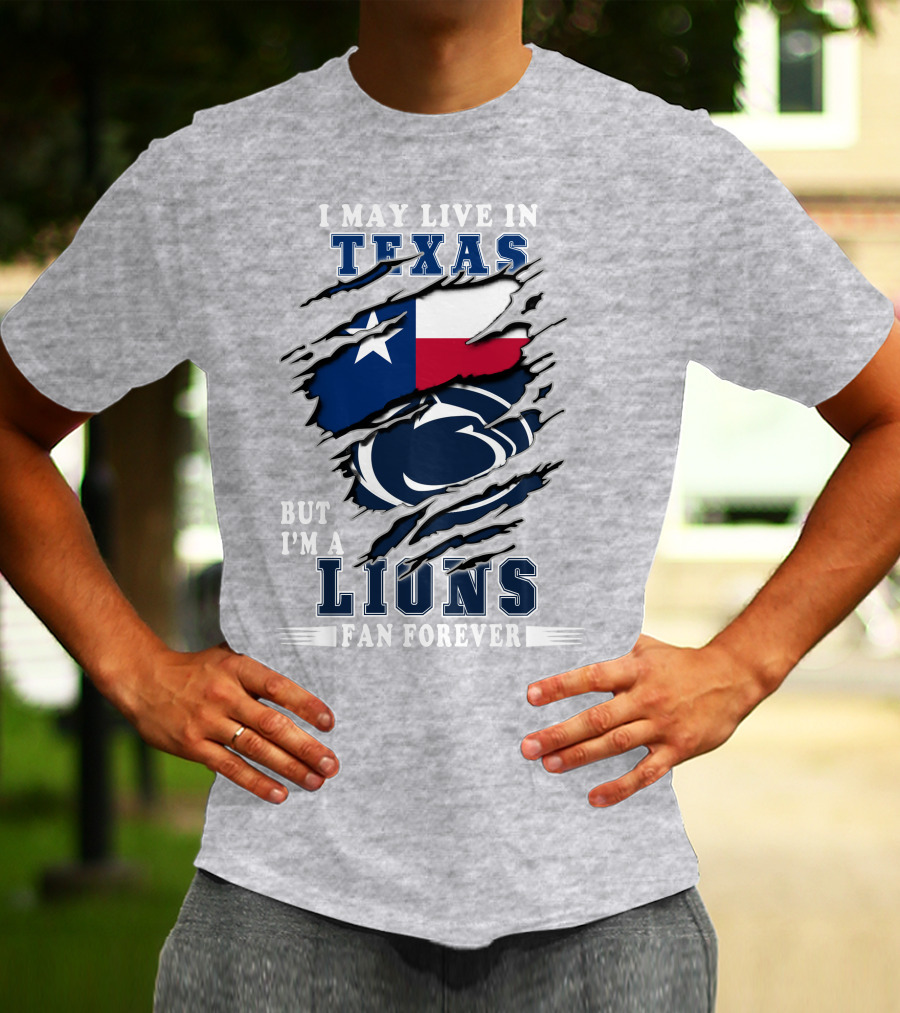 Texas Pride But I'm A Lions Fan Forever T-Shirt