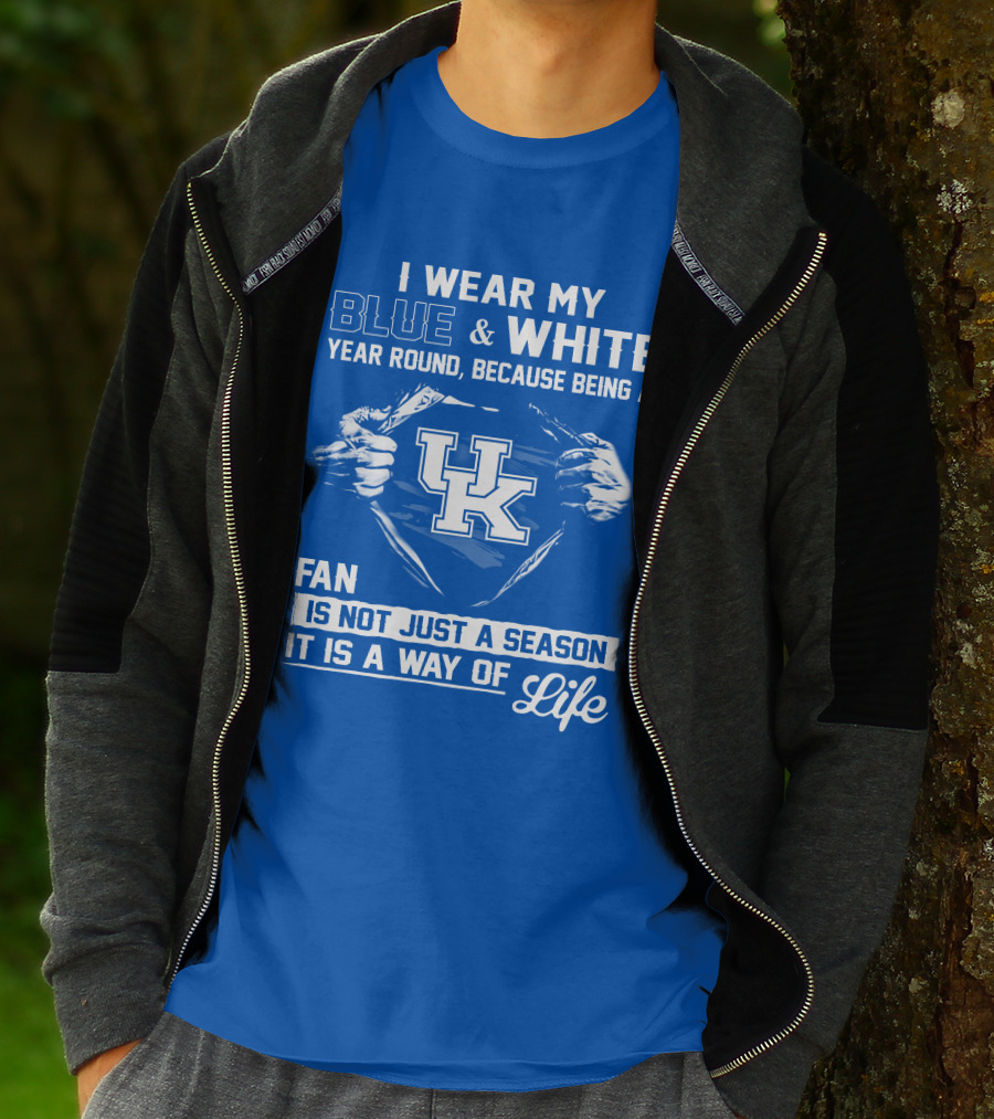 I Wear My Blue & White Year Round Because Being A Uk Fan Is Not Just A Season It Is A Way Of Life T-Shirt