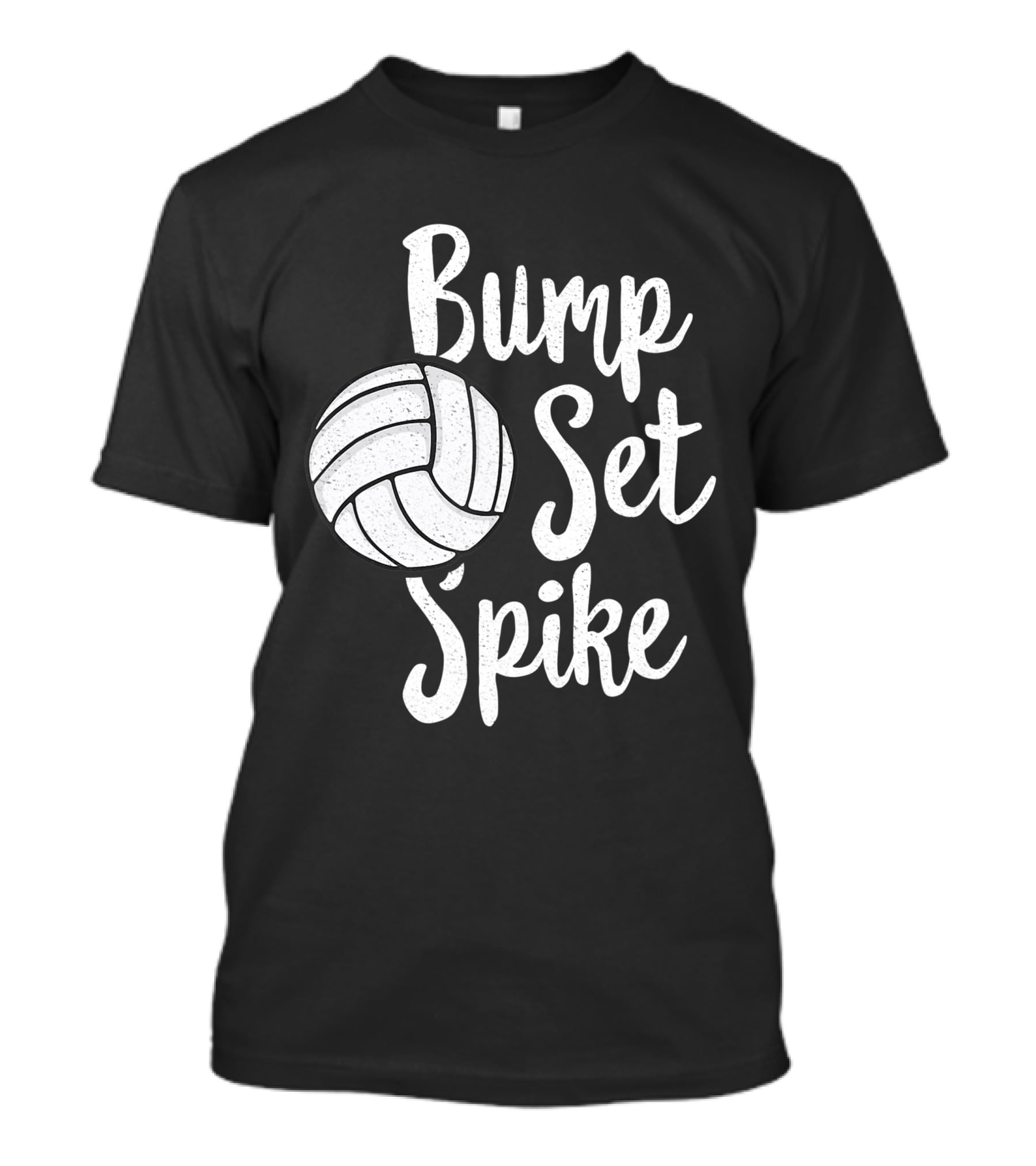 Bump Set Spike Volleyball Player Team Spiker Enthusiast T-Shirt