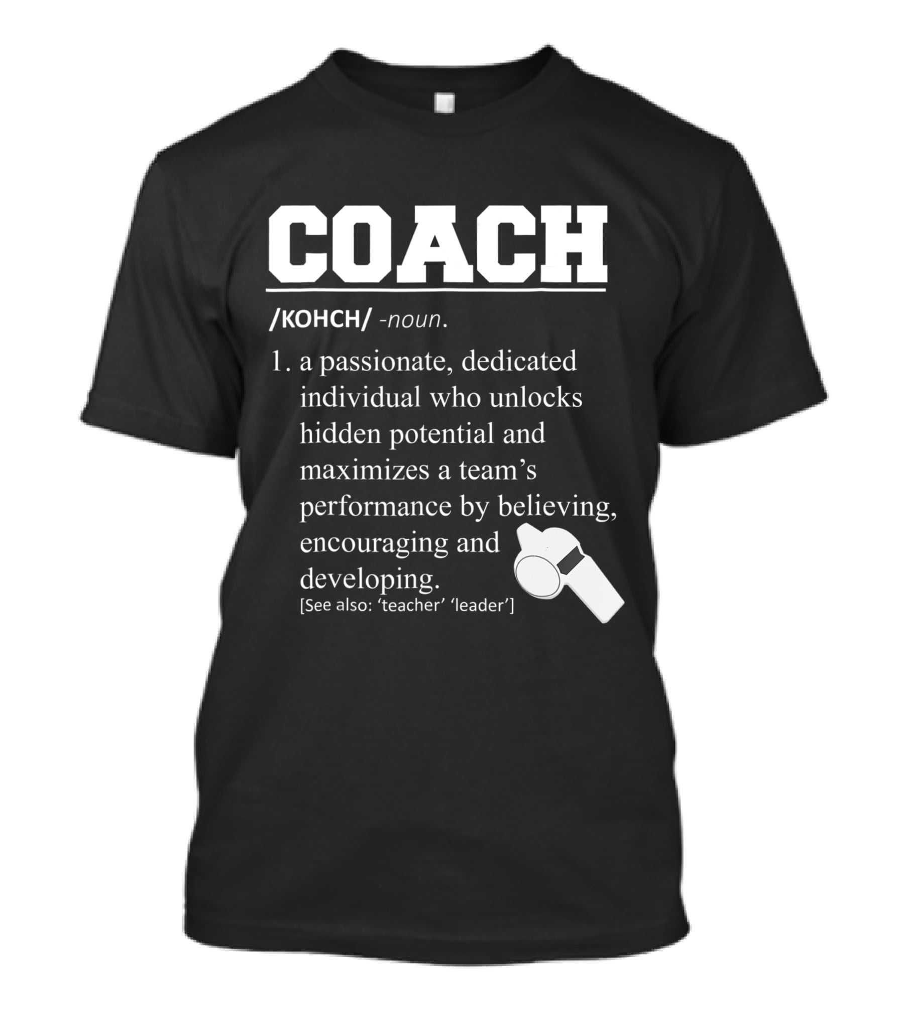 Coach Definition: Passionate Team Leader Encouragement And Development T-Shirt