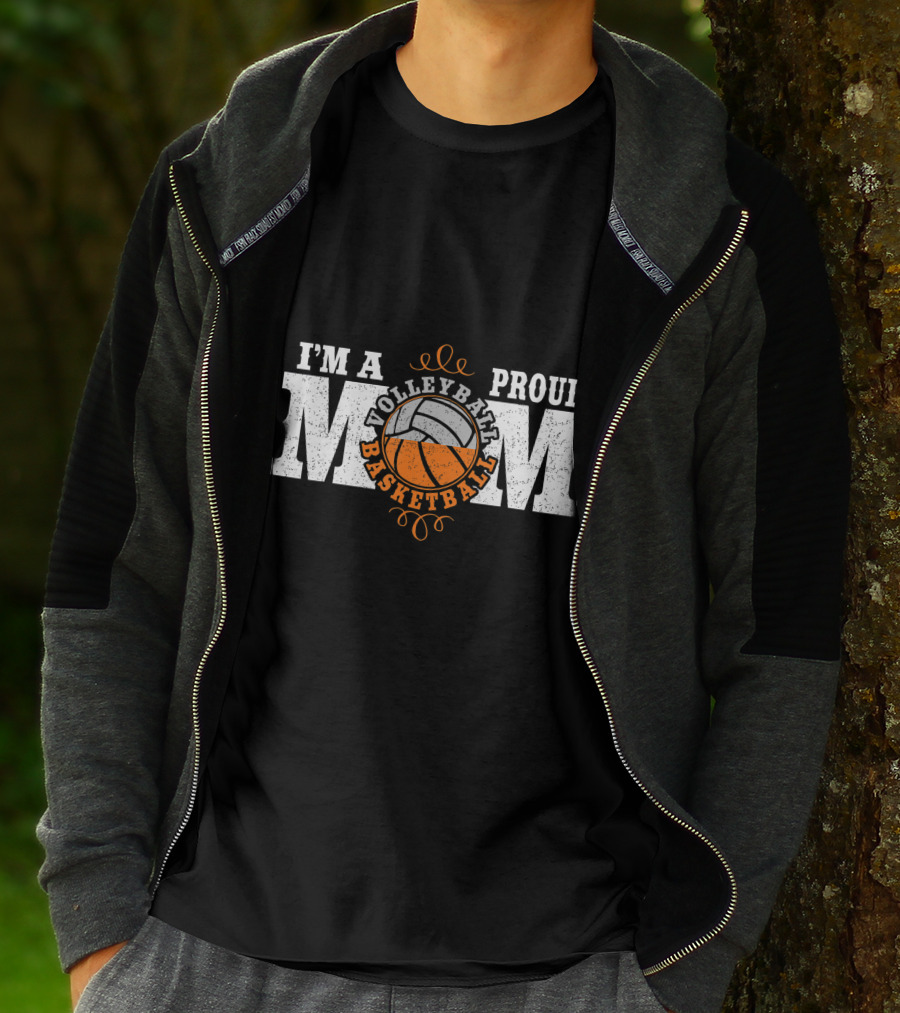 I'm A Proud Volleyball Basketball Mom T-Shirt