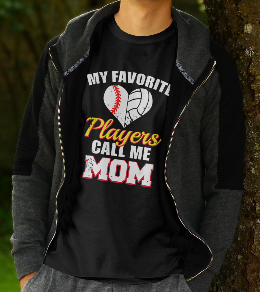 My Favorite Players Call Me Mom Heart Baseball Volleyball T-Shirt