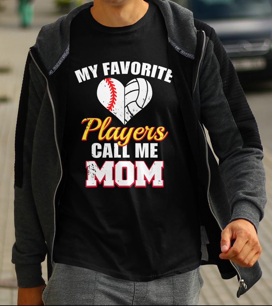 My Favorite Players Call Me Mom Heart Baseball Volleyball T-Shirt