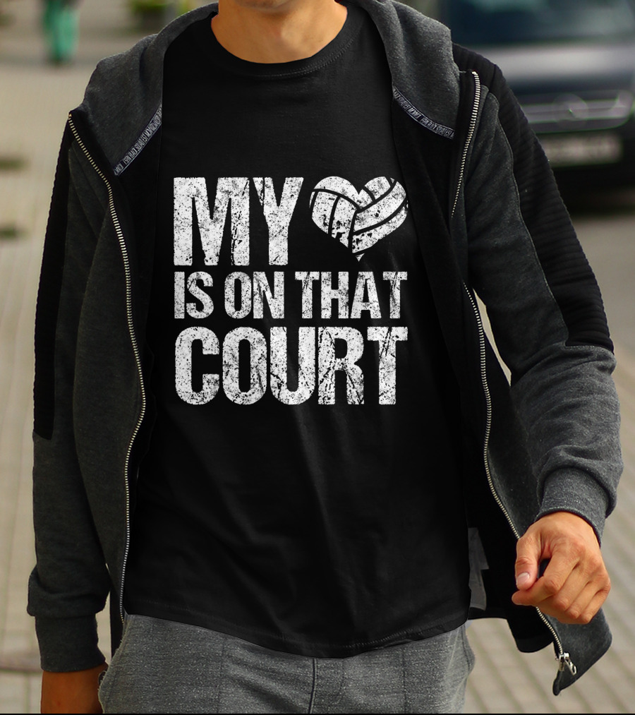 My Heart Volleyball Is On That Court T-Shirt