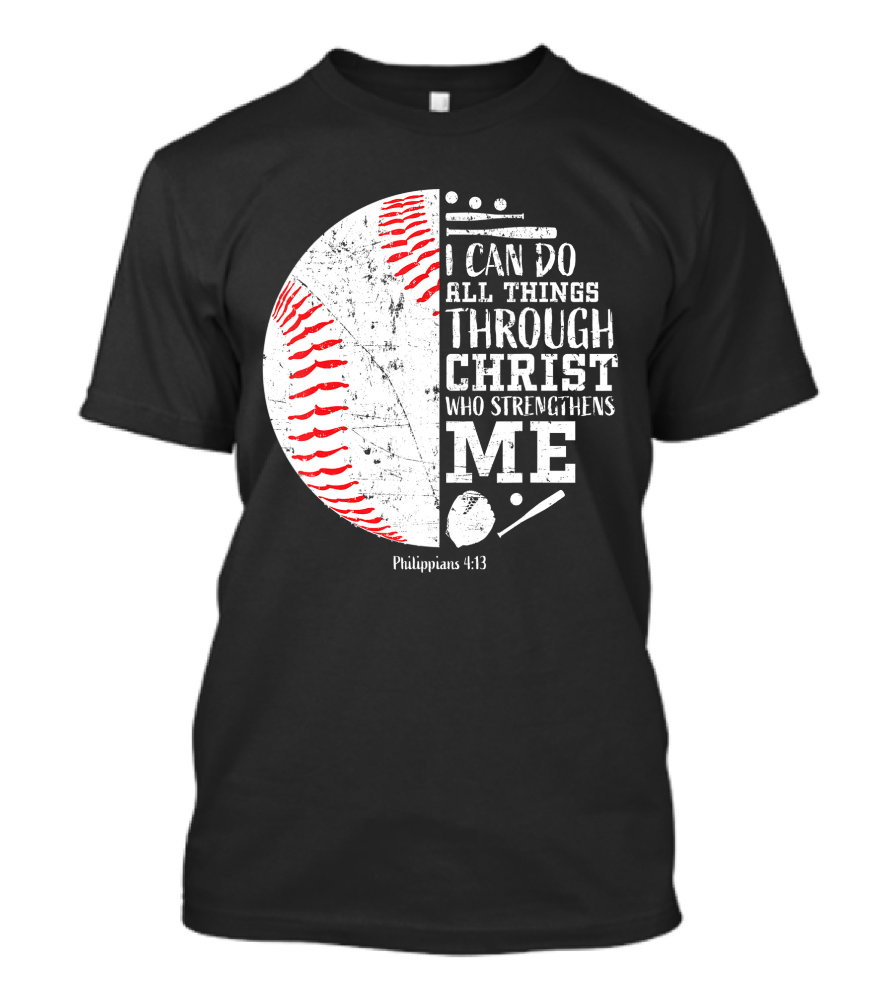I Can Do All Things Through Christ Philippians 4:13 Baseball T-Shirt