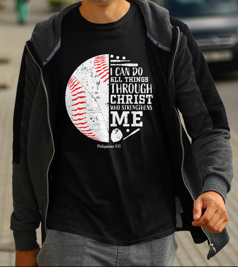 I Can Do All Things Through Christ Philippians 4:13 Baseball T-Shirt