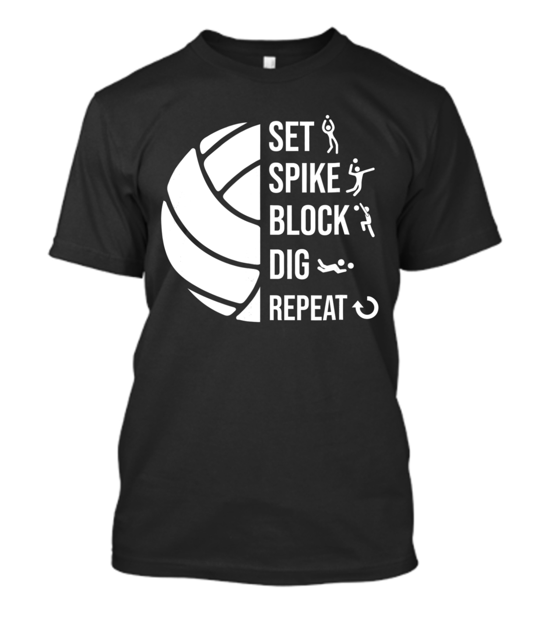 Set Spike Block Dig Repeat Volleyball For Girls Moms Coach T-Shirt