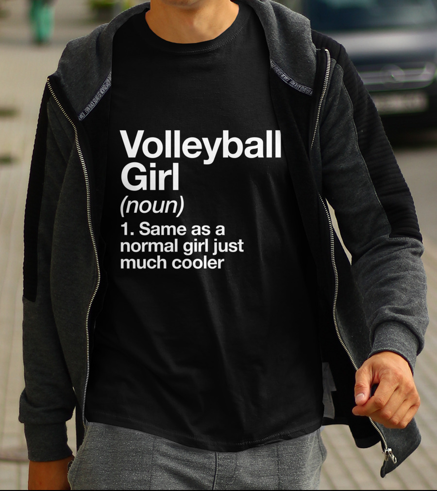 Volleyball Girl Definition Same As Normal Girl Much Cooler T-Shirt