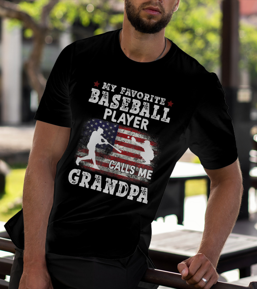 My Favorite Baseball Player Calls Me Grandpa American Flag T-Shirt