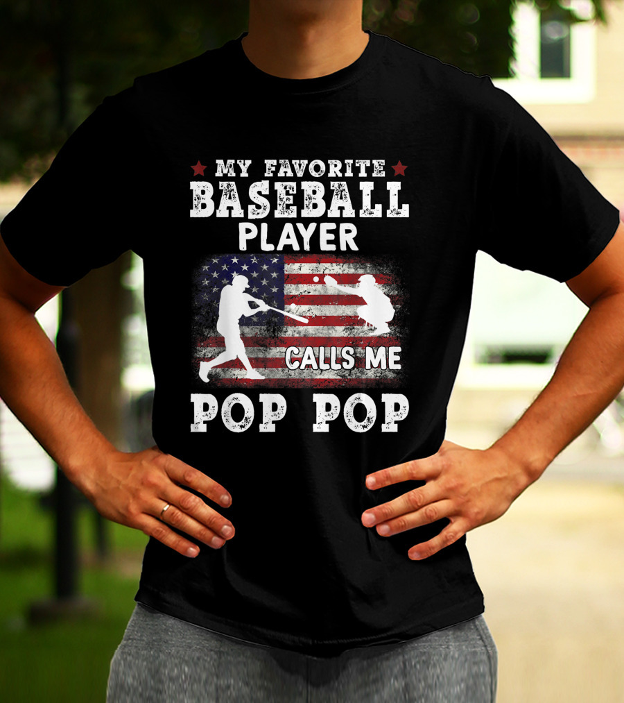 My Favorite Baseball Player Calls Me Pop Pop American Flag Batter Catcher T-Shirt