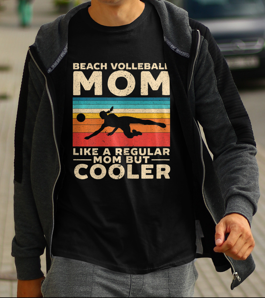 Beach Volleyball Mom Like A Regular Mom But Cooler T-Shirt