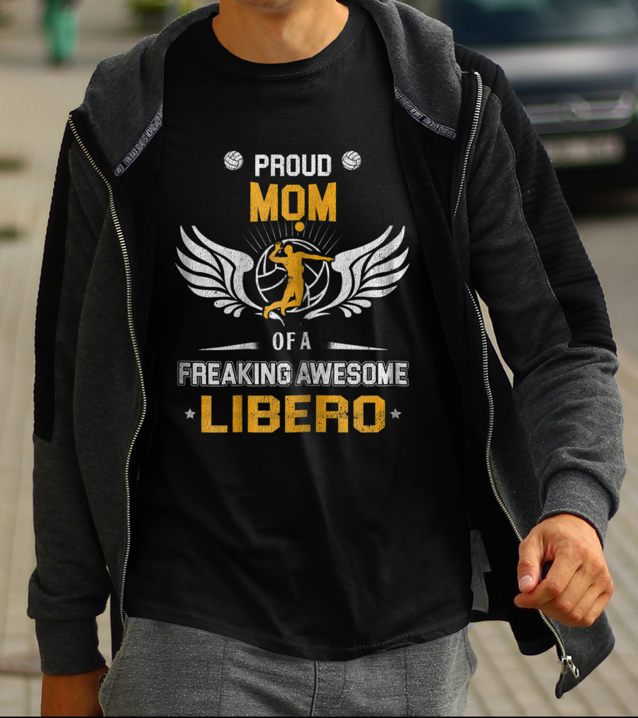 Proud Mom Of A Freaking Awesome Libero Volleyball Player With Wings And Ball T-Shirt