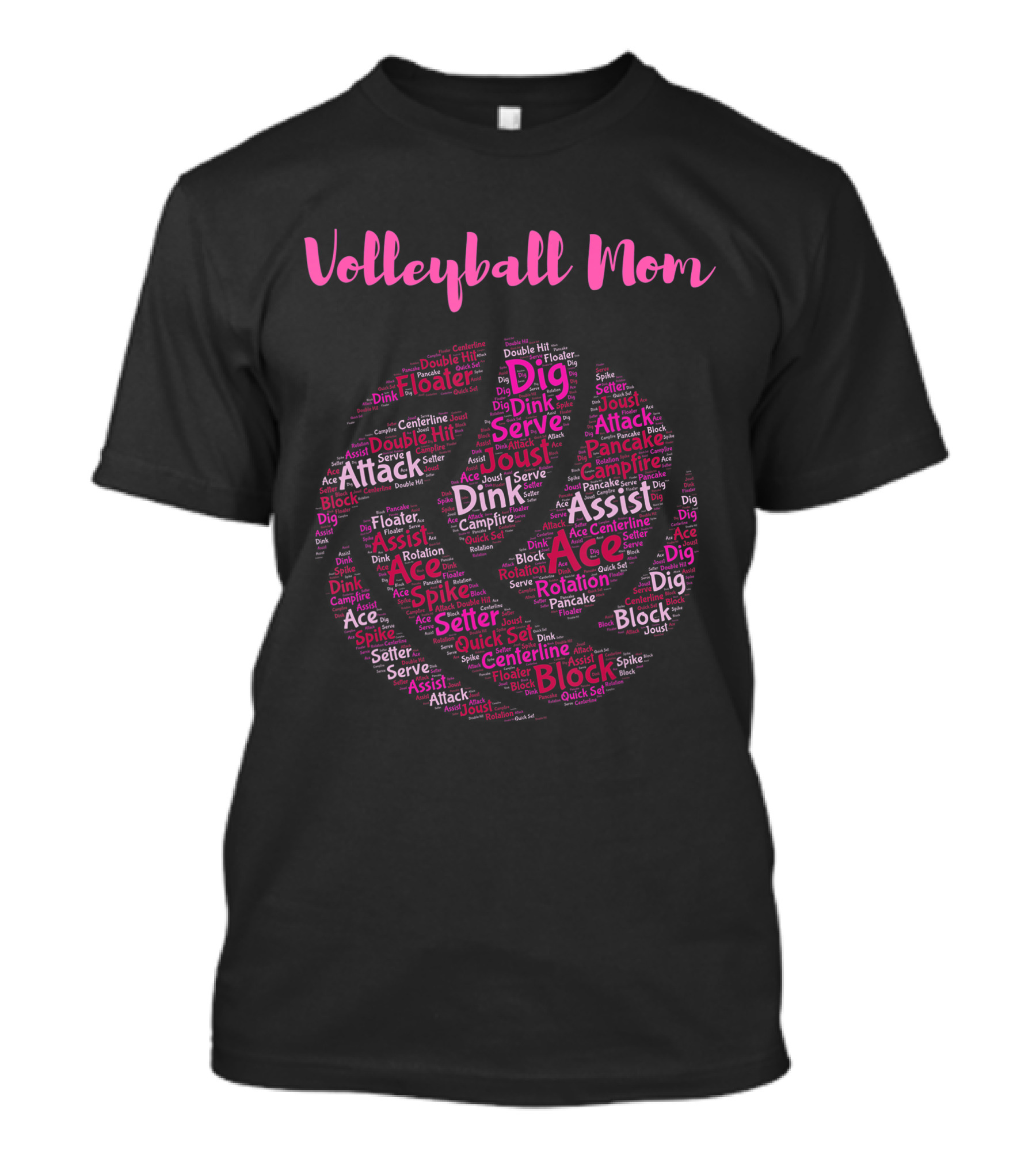 Volleyball Mom Dig Serve Spike Assist Block Attack Floater Pancake Ace Joust Set Dink T-Shirt