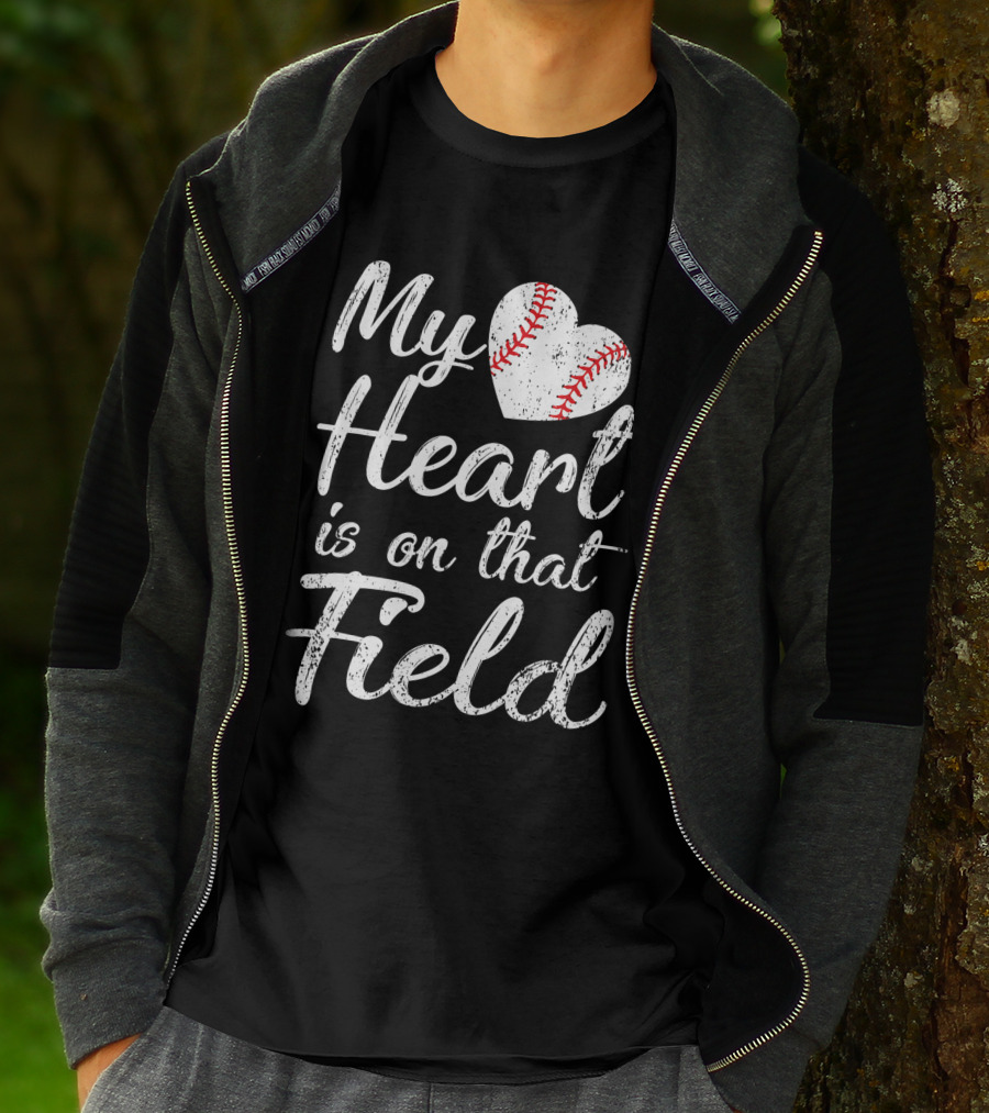 My Heart Is On That Field Baseball Softball Passion T-Shirt