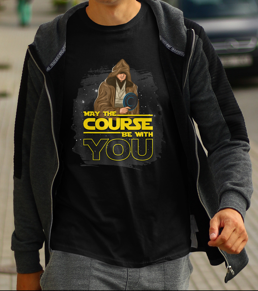 May The Course Be With You Disc Golf Jedi T-Shirt