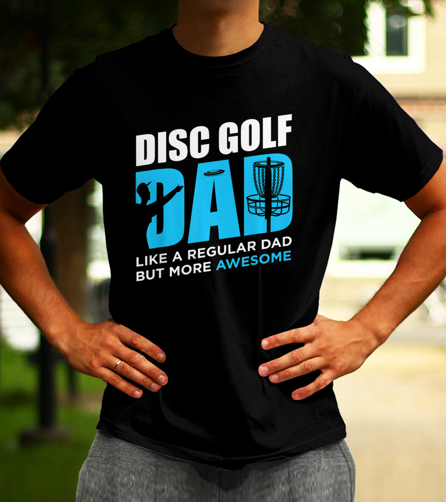 Disc Golf Dad Like A Regular Dad But More Awesome Vintage Funny Disc Golfing Player T-Shirt