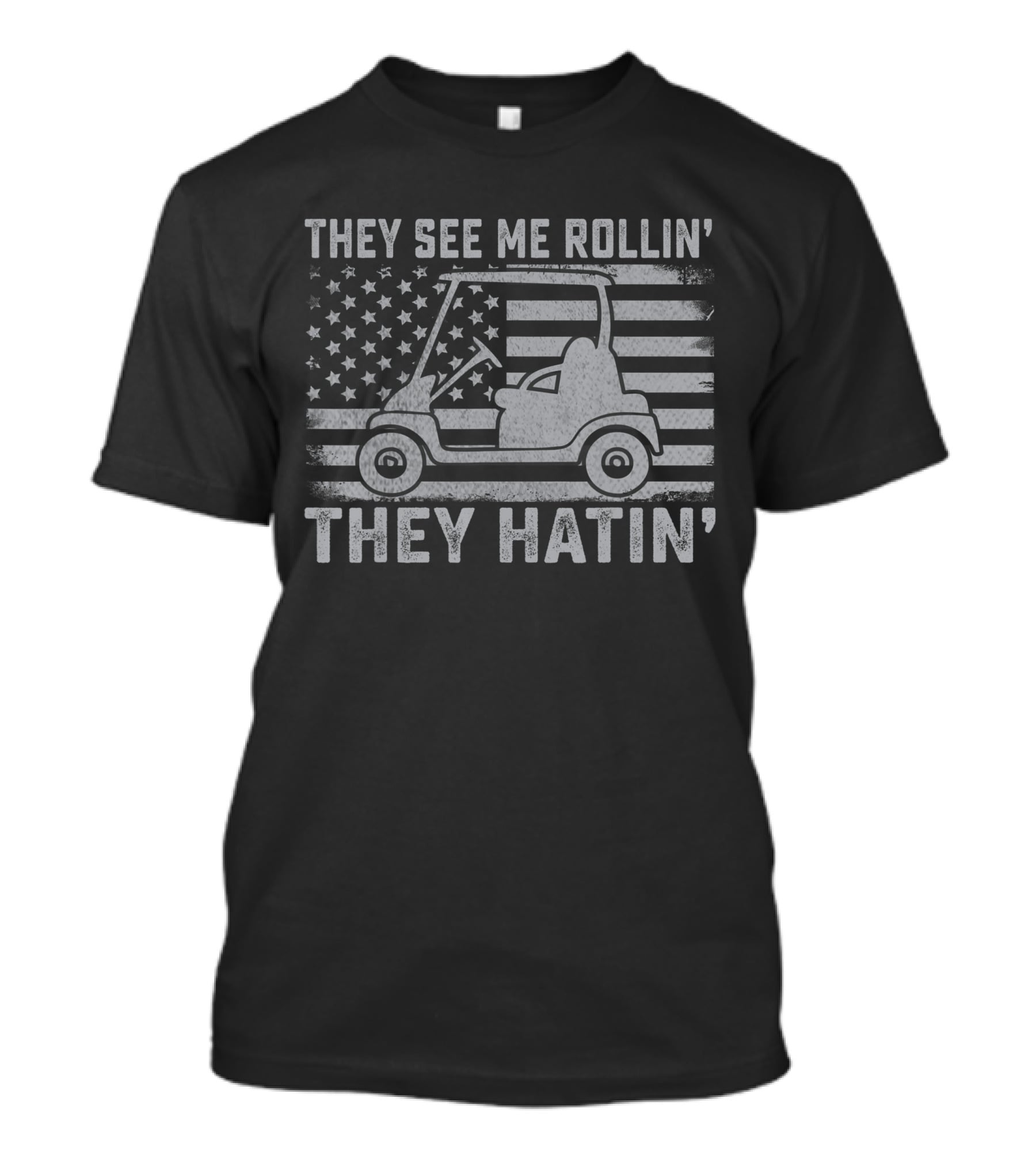 Funny Golfer Dad Husband Mens US Flag They See Me Rollin' They Hatin' T-Shirt
