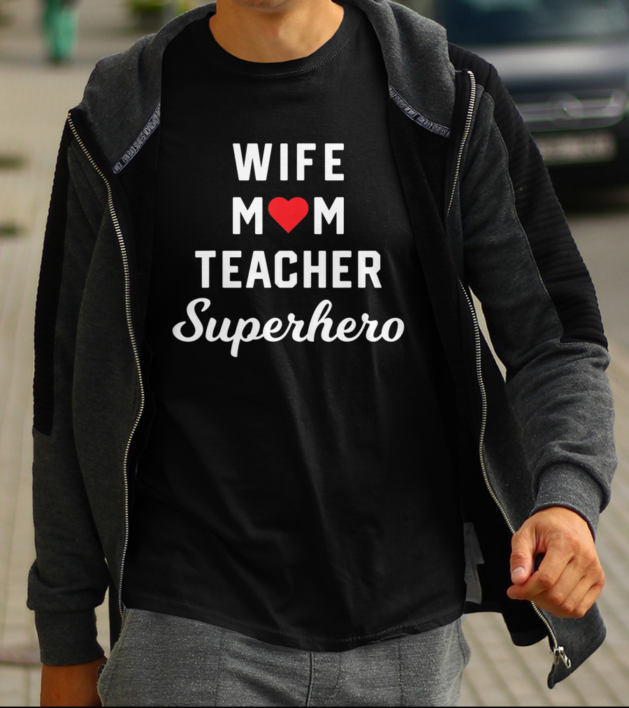 Wife Mom Teacher Heart Superhero T-Shirt