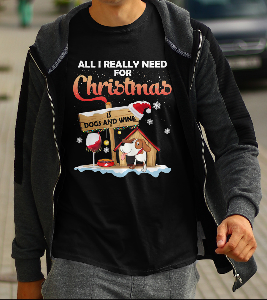 All I Really Need For Christmas Is Dogs And Wine Doghouse Festive Santa Hat Snowflakes Holiday Cheer T-Shirt
