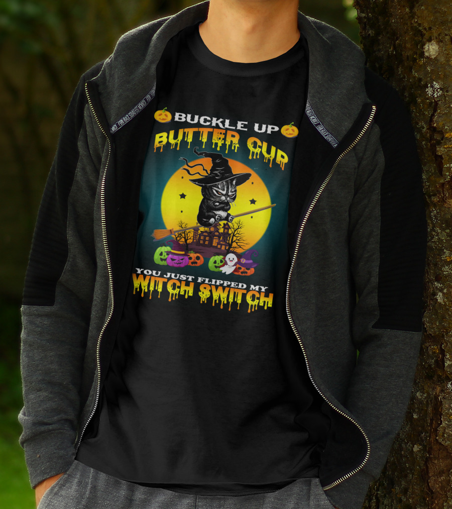 Buckle Up Buttercup You Just Flipped My Witch Switch Cat T-Shirt