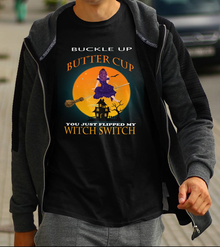 Buckle Up Buttercup Witch Switch T-Shirt