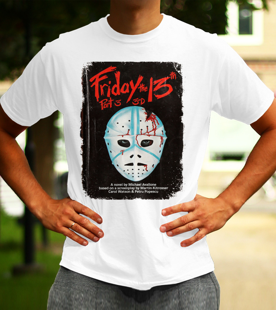 Friday The 13th Part 3 3-D Mask Michael Avallone Novel Screenplay Martin Kitrosser Carol Watson Petru Popescu T-Shirt