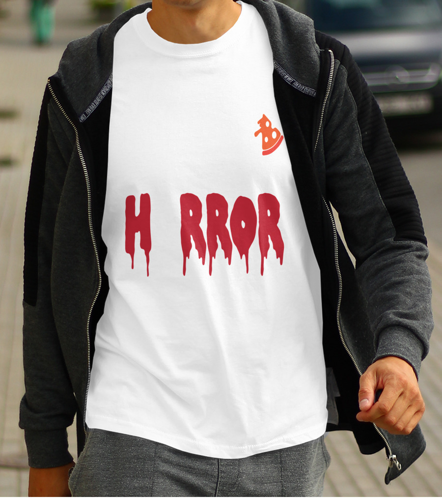I Want Pizza And H Pizza Rror Movies T-Shirt