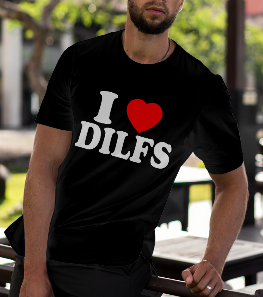 I Heart DILFs Fun Statement T-Shirt