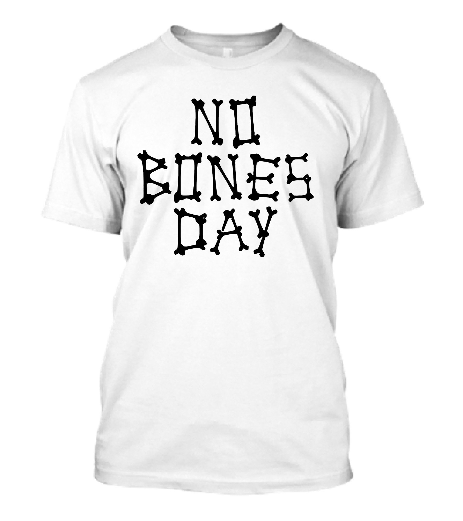 No Bones Day Merch Shop T-Shirt